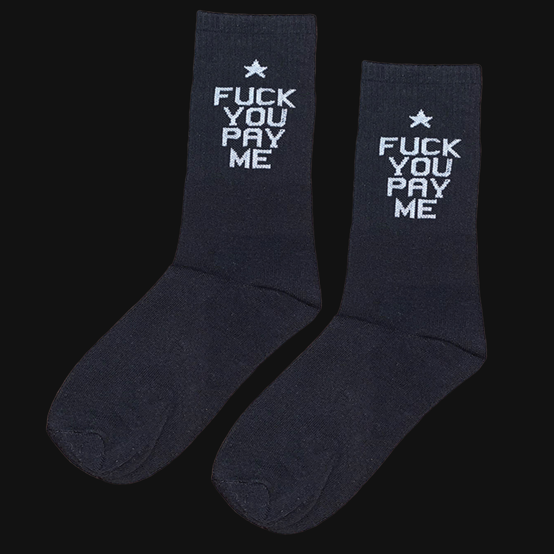 Calzini Fuck You Pay Me
